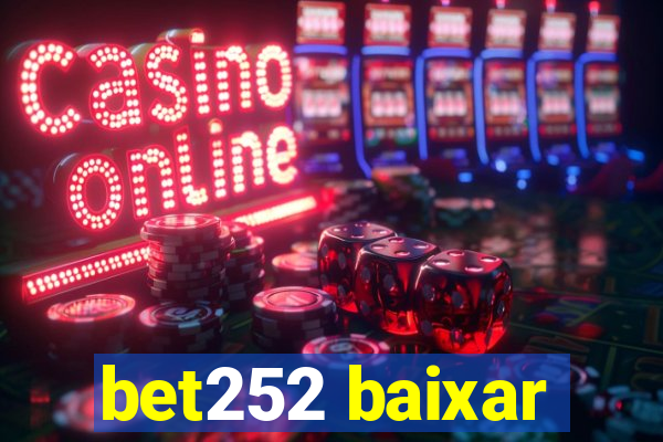 bet252 baixar